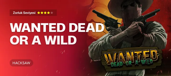 Hacksaw imzalı Wanted Dead or a Wild slot kartı ve Zorluk Seviyesi yıldızları